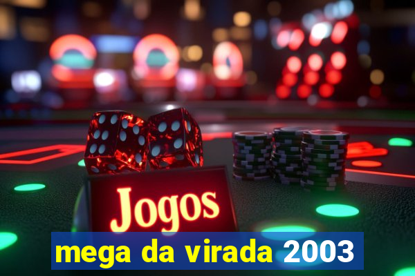 mega da virada 2003